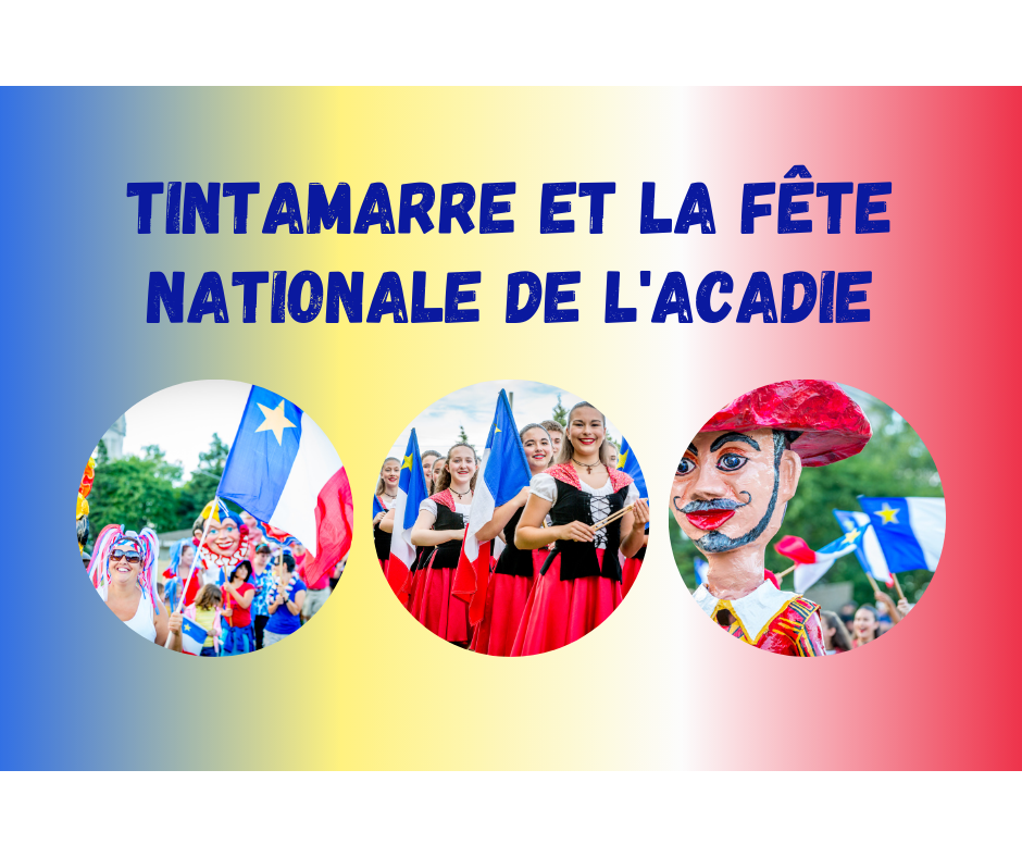 Trois images de personnes participant aux activités du Festival acadien, dont la troupe de danse de Baie en Joie, le tintamarre et une grande tête caricaturale. Chaque image est remplie des couleurs rouge, blanc, jaune et bleu de l'Acadie et des drapeaux acadiens. 